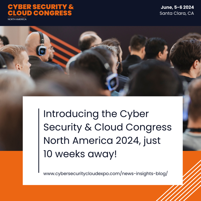 Don't Miss The Cyber Security & Cloud Congress Na 2024! - Sigma Cyber 